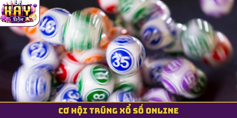 Cơ hội trúng xổ số online
