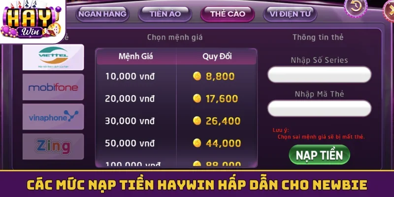 Các mức nạp tiền Haywin hấp dẫn cho newbie