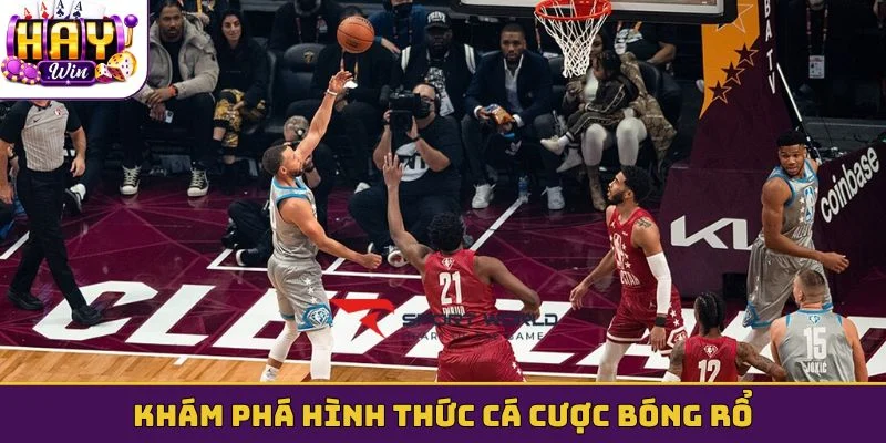 Khám phá hình thức cá cược bóng rổ